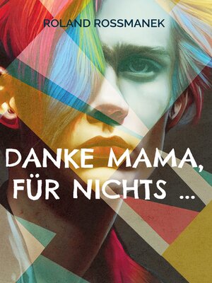 cover image of Danke Mama, für nichts ...